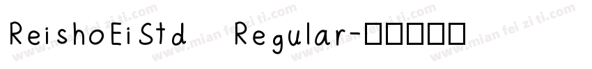ReishoEiStd Regular字体转换